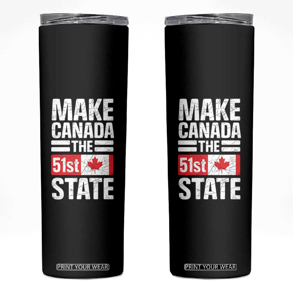 Funny Trump Make Canada 51st State Skinny Tumbler Canadian Flag TS10 Black Print Your Wear