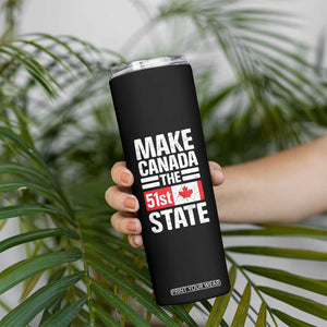 Funny Trump Make Canada 51st State Skinny Tumbler Canadian Flag TS10 Print Your Wear