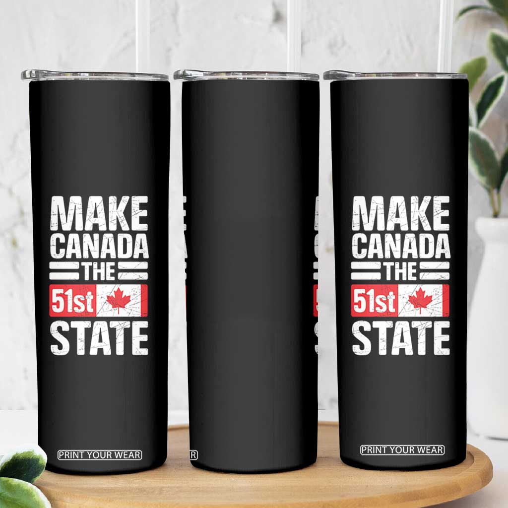 Funny Trump Make Canada 51st State Skinny Tumbler Canadian Flag TS10 Print Your Wear
