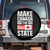 Funny Trump Make Canada 51st State Spare Tire Cover Canadian Flag TS10 No hole Black Print Your Wear