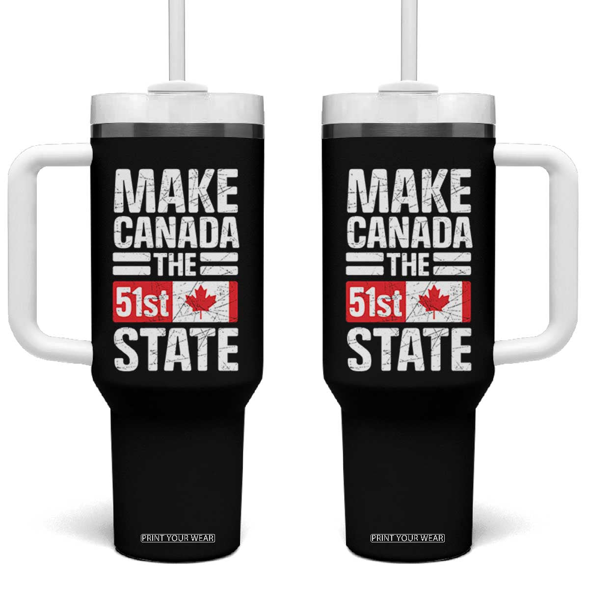 Funny Trump Make Canada 51st State Tumbler With Handle Canadian Flag TS10 One Size: 40 oz Black Print Your Wear
