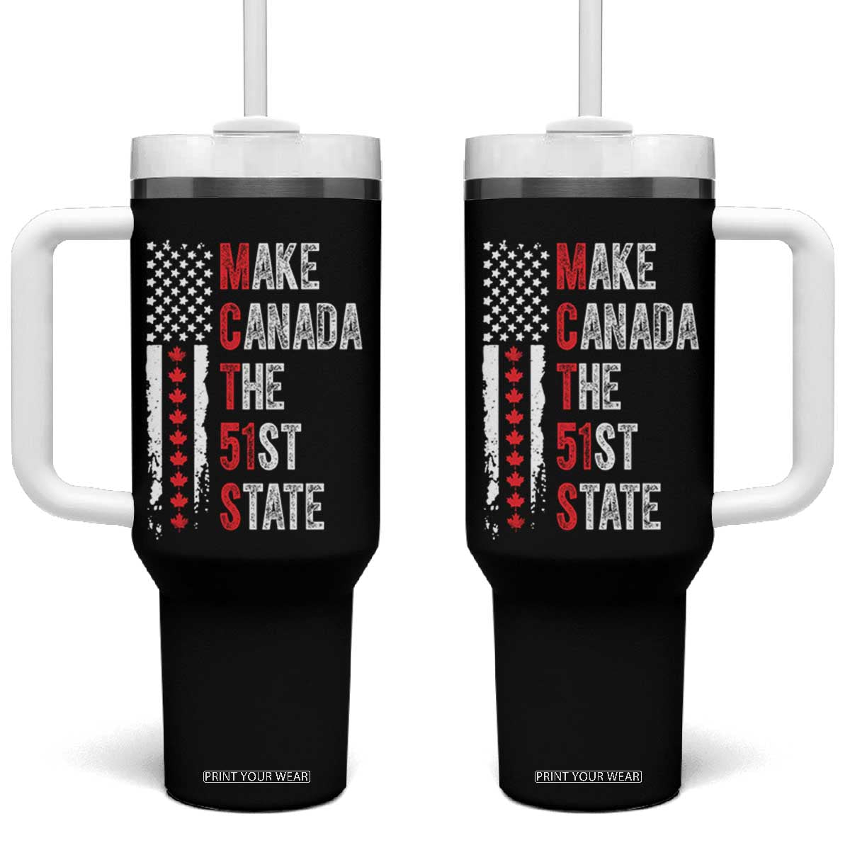 Funny Trump Make Canada 51st State Tumbler With Handle TS10 One Size: 40 oz Black Print Your Wear