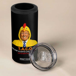 Funny Trump TACO Sarcasm 4 in 1 Can Cooler Tumbler Trump Always Chickens Out Joke TS02 Print Your Wear