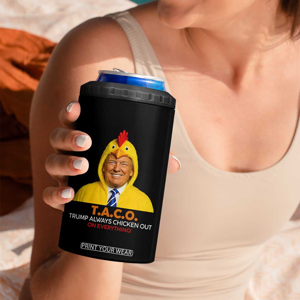 Funny Trump TACO Sarcasm 4 in 1 Can Cooler Tumbler Trump Always Chickens Out Joke TS02 Print Your Wear
