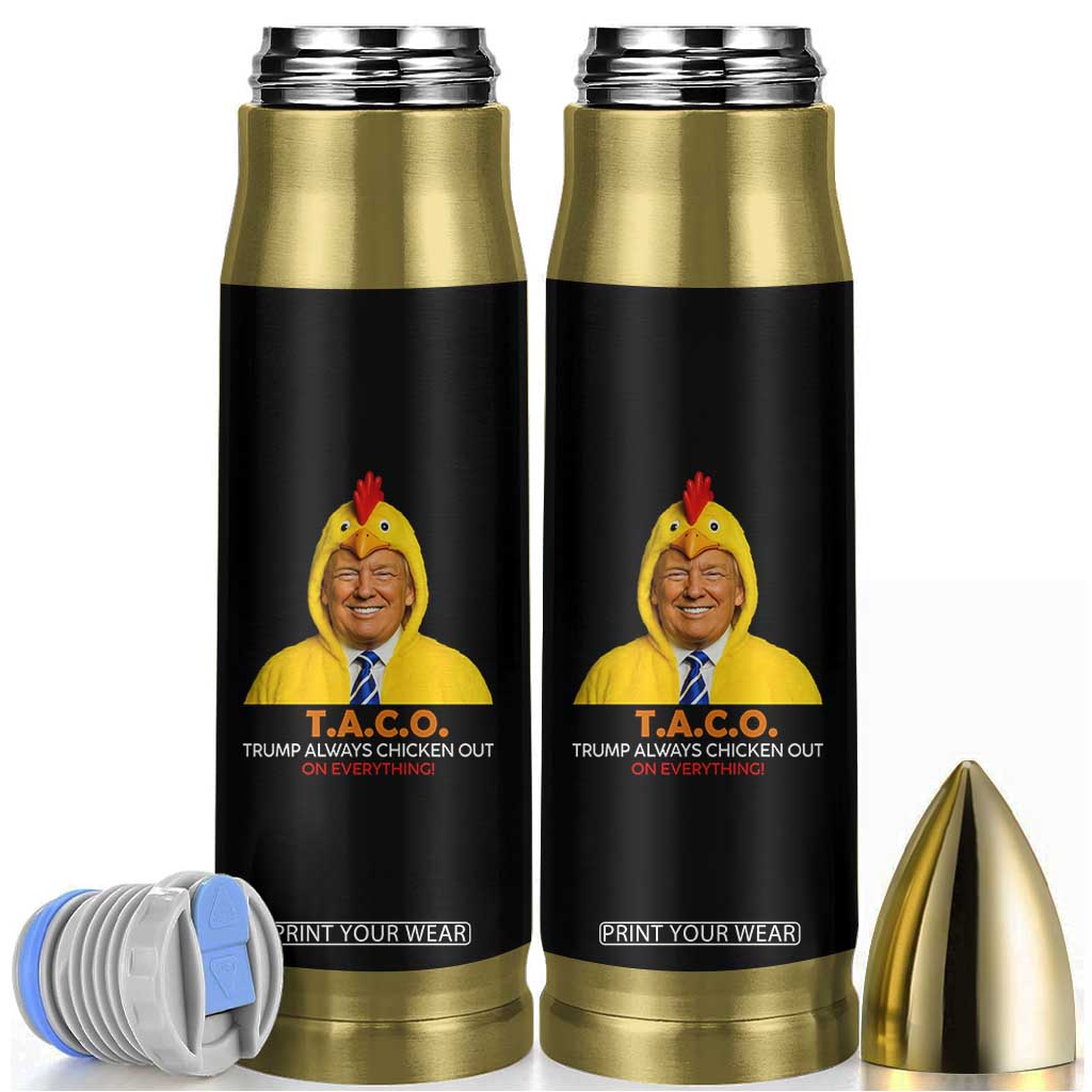 Funny Trump TACO Sarcasm Bullet Tumbler Trump Always Chickens Out Joke TS02 Black Print Your Wear