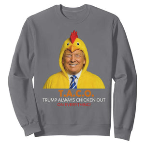 Funny Trump TACO Sarcasm Sweatshirt Trump Always Chickens Out Joke TS02 Charcoal Print Your Wear