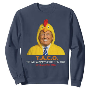Funny Trump TACO Sarcasm Sweatshirt Trump Always Chickens Out Joke TS02 Navy Print Your Wear