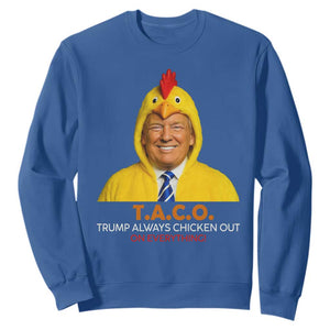 Funny Trump TACO Sarcasm Sweatshirt Trump Always Chickens Out Joke TS02 Royal Blue Print Your Wear