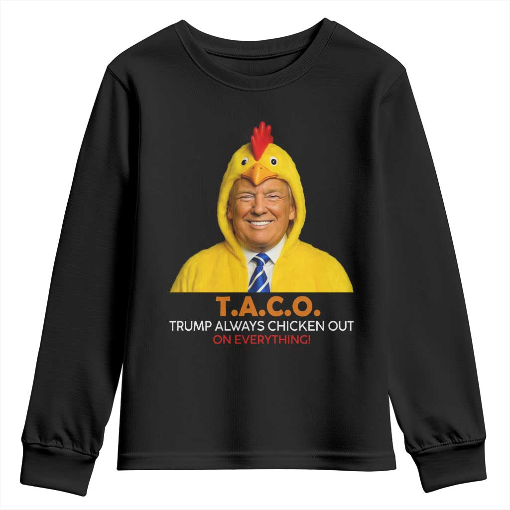 Funny Trump TACO Sarcasm Youth Sweatshirt Trump Always Chickens Out Joke TS02 Black Print Your Wear