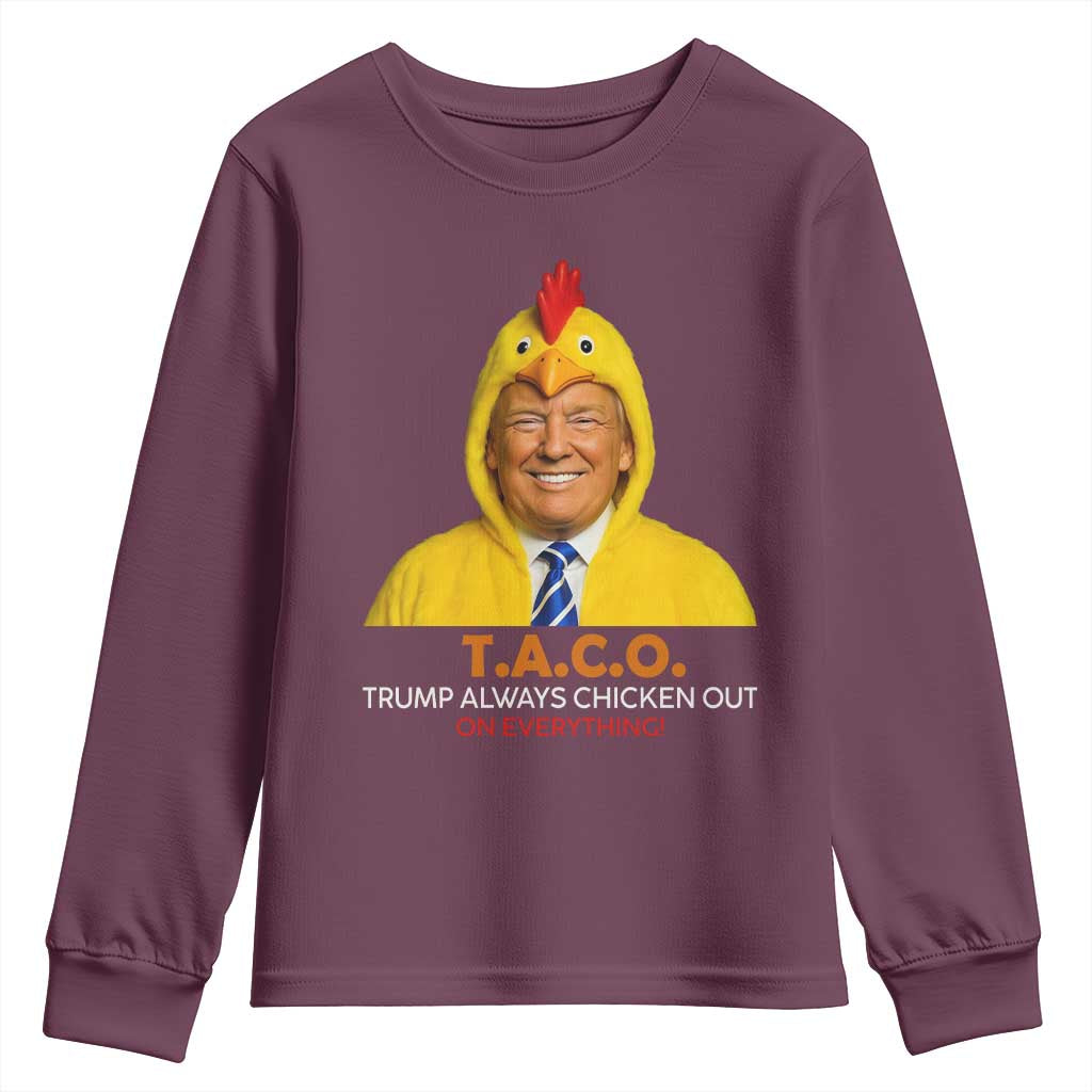 Funny Trump TACO Sarcasm Youth Sweatshirt Trump Always Chickens Out Joke TS02 Maroon Print Your Wear