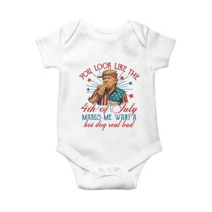 Funny Trump You Look Like The 4th Of July Makes Me Want A Hot Dog Real Bad Baby Onesie Trump Patriotic TS11 White Print Your Wear