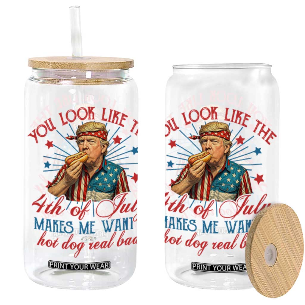 Funny Trump You Look Like The 4th Of July Makes Me Want A Hot Dog Real Bad Glass Can Trump Patriotic TS11 Black Print Your Wear