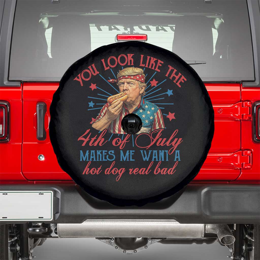 Funny Trump You Look Like The 4th Of July Makes Me Want A Hot Dog Real Bad Spare Tire Cover Trump Patriotic TS11 Black Print Your Wear