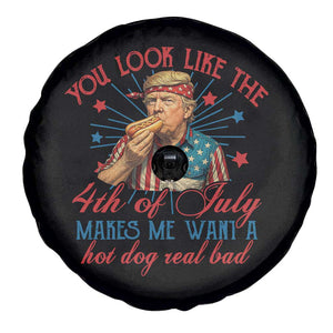 Funny Trump You Look Like The 4th Of July Makes Me Want A Hot Dog Real Bad Spare Tire Cover Trump Patriotic TS11 Print Your Wear