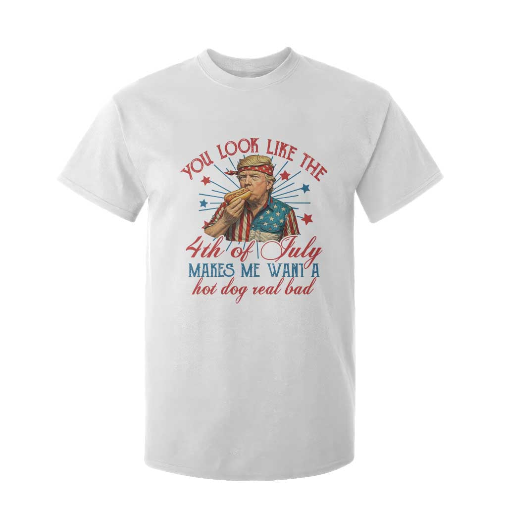 Funny Trump You Look Like The 4th Of July Makes Me Want A Hot Dog Real Bad T Shirt For Kid Trump Patriotic TS11 White Print Your Wear