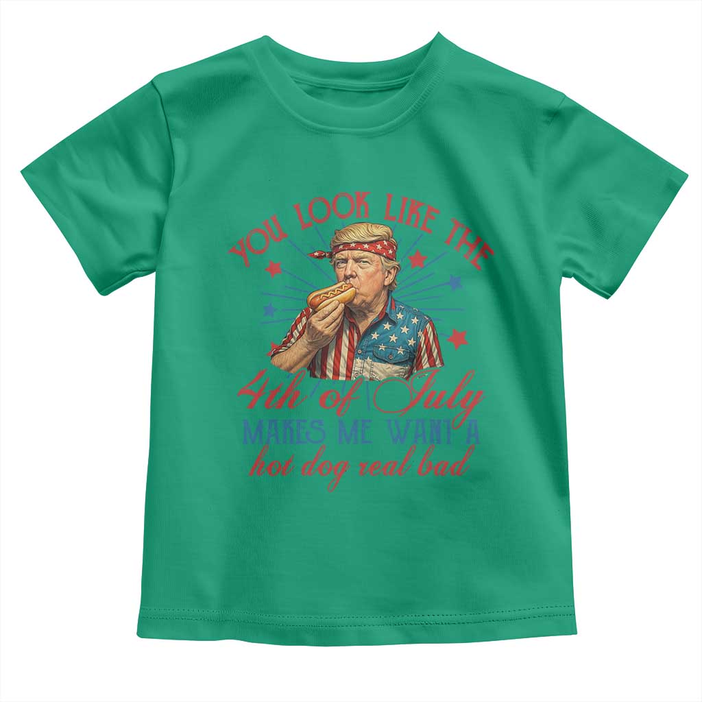 Funny Trump You Look Like The 4th Of July Makes Me Want A Hot Dog Real Bad Toddler T Shirt Trump Patriotic TS11 Irish Green Print Your Wear