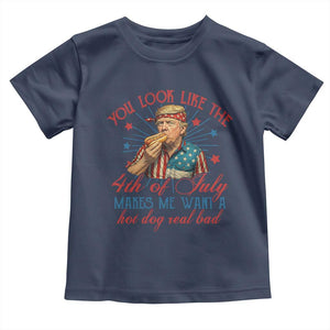 Funny Trump You Look Like The 4th Of July Makes Me Want A Hot Dog Real Bad Toddler T Shirt Trump Patriotic TS11 Navy Print Your Wear