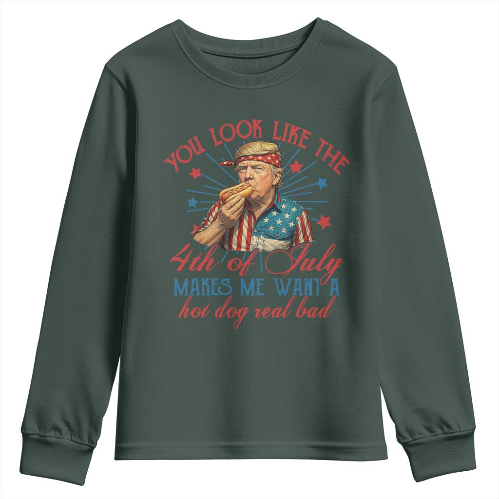 Funny Trump You Look Like The 4th Of July Makes Me Want A Hot Dog Real Bad Youth Sweatshirt Trump Patriotic TS11 Dark Forest Green Print Your Wear