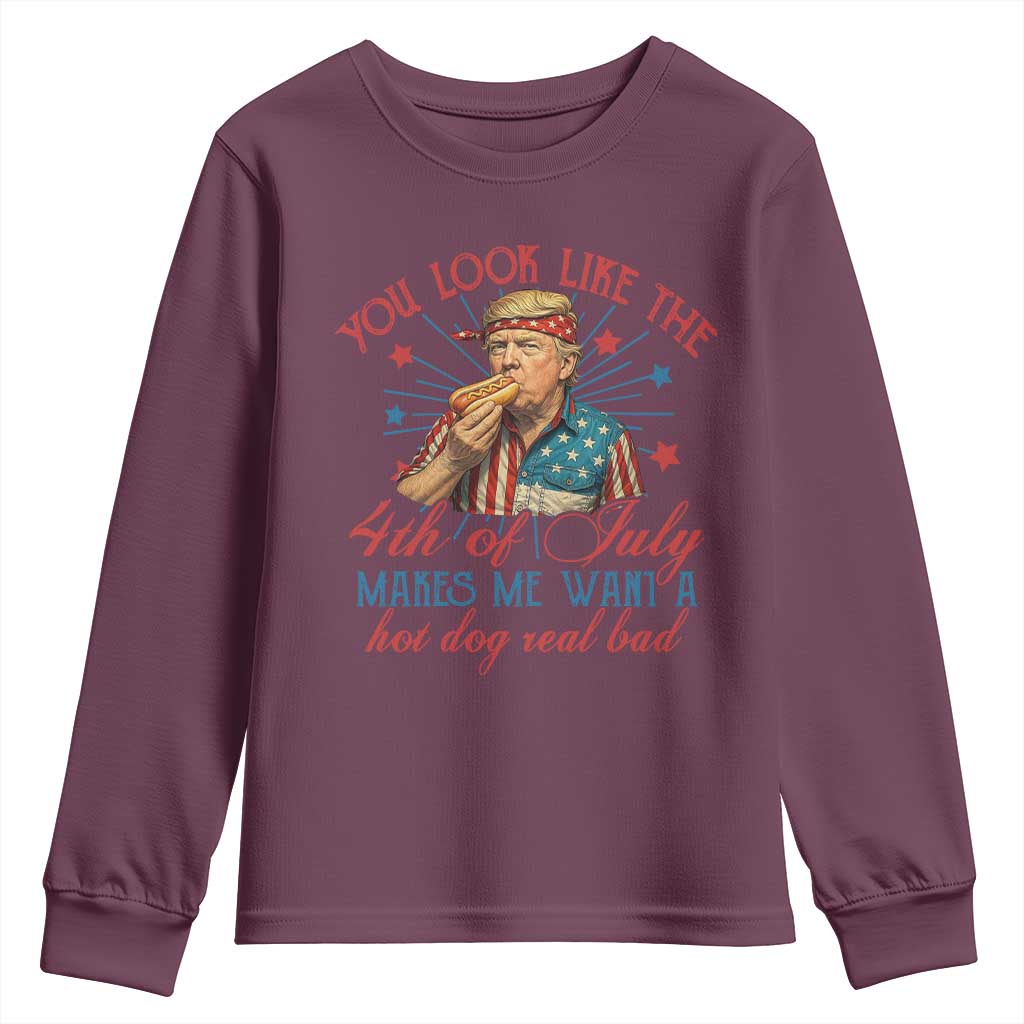 Funny Trump You Look Like The 4th Of July Makes Me Want A Hot Dog Real Bad Youth Sweatshirt Trump Patriotic TS11 Maroon Print Your Wear