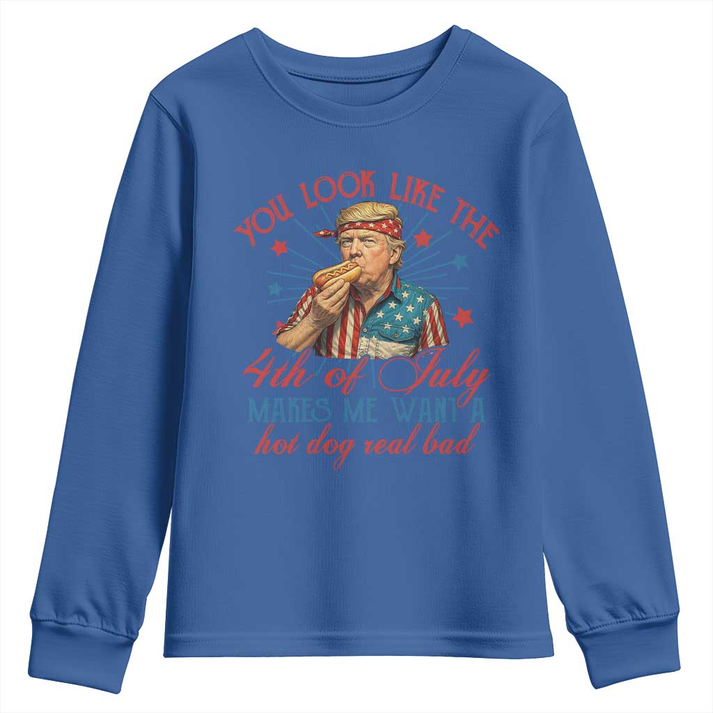 Funny Trump You Look Like The 4th Of July Makes Me Want A Hot Dog Real Bad Youth Sweatshirt Trump Patriotic TS11 Royal Blue Print Your Wear