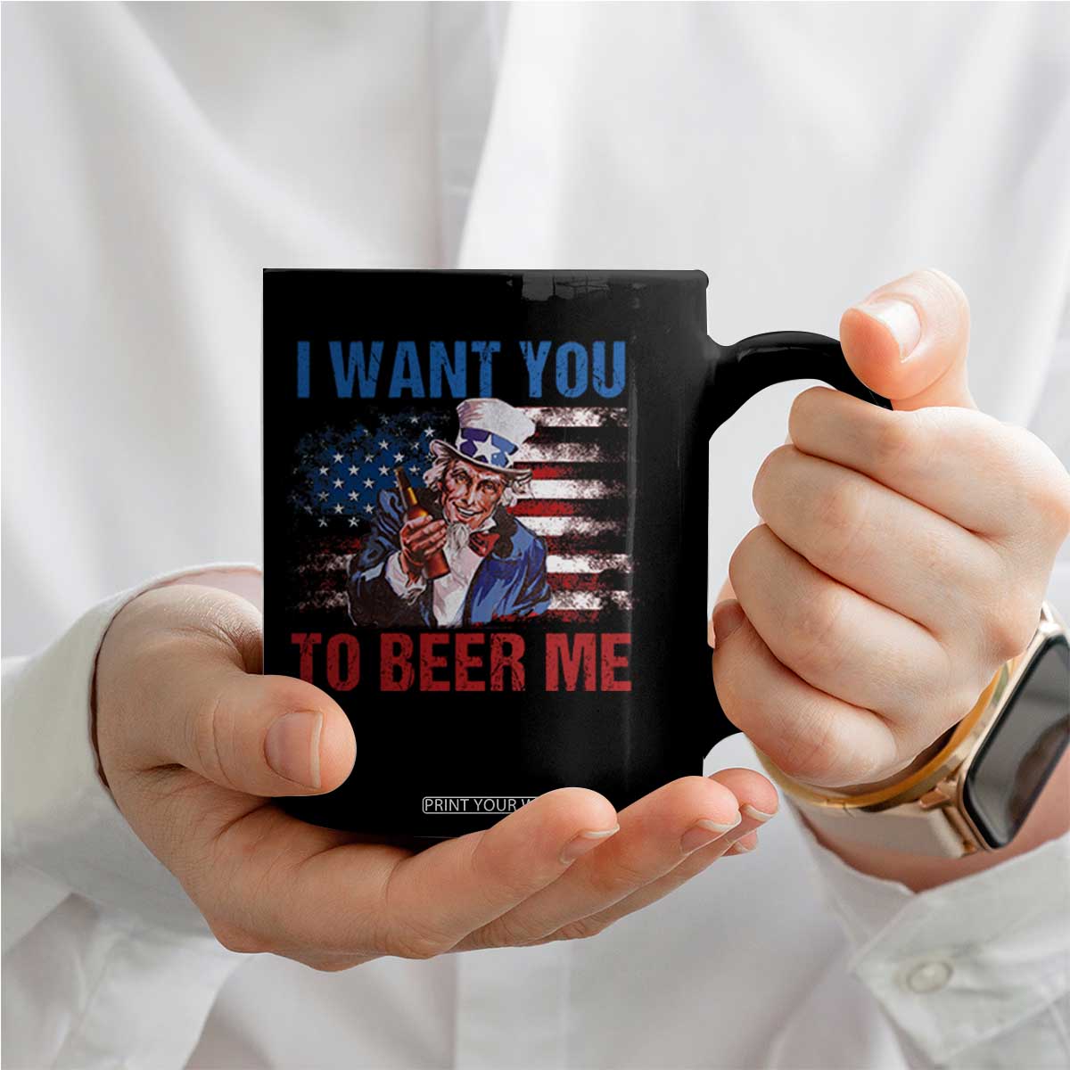 Funny Uncle Sam Coffee Mug I Want You To Beer Me American Flag TS11 Print Your Wear