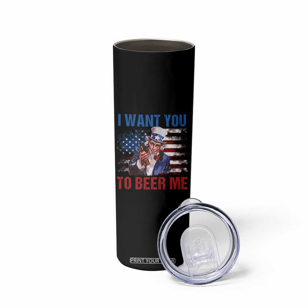 Funny Uncle Sam Skinny Tumbler I Want You To Beer Me American Flag TS11 Print Your Wear