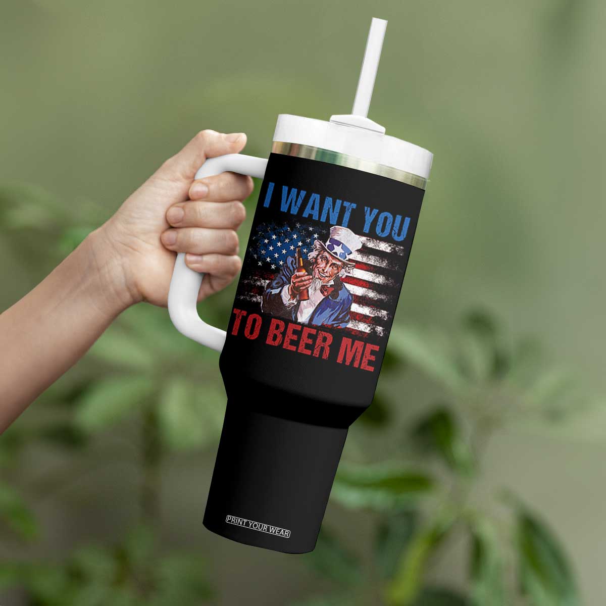 Funny Uncle Sam Tumbler With Handle I Want You To Beer Me American Flag TS11 Print Your Wear
