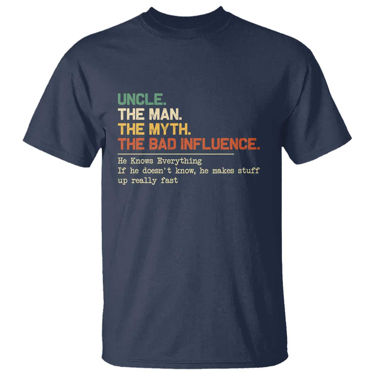 Funny Uncle T Shirt Best Funny Uncle Fathers Day TS10 Navy Print Your Wear