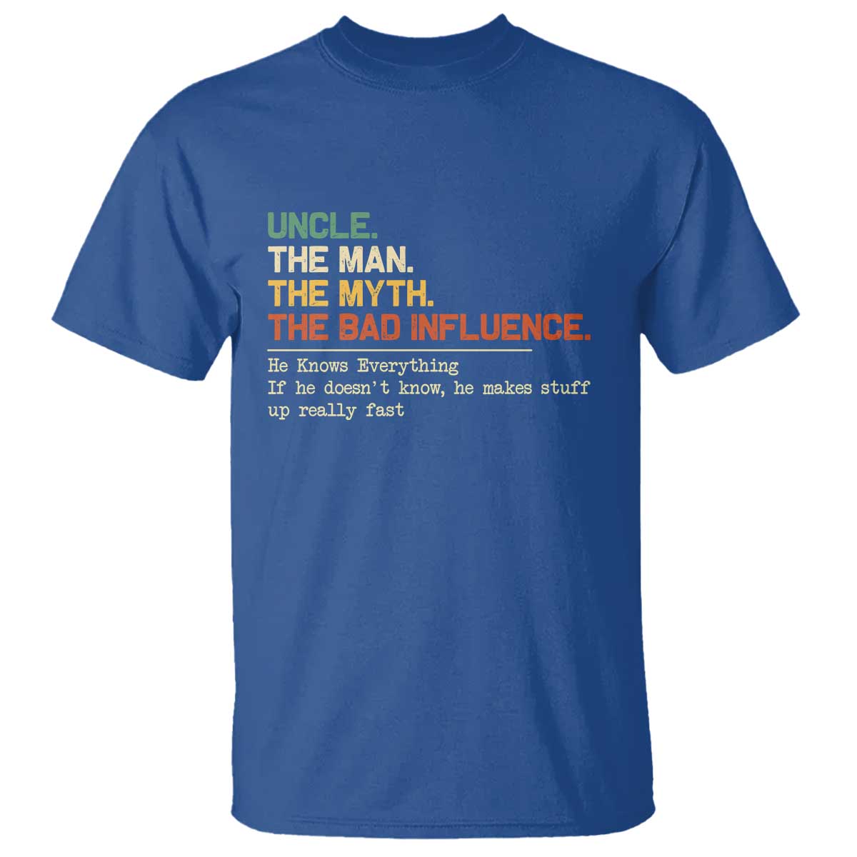 Funny Uncle T Shirt Best Funny Uncle Fathers Day TS10 Royal Blue Print Your Wear