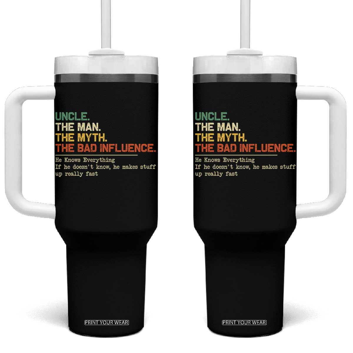 Funny Uncle Tumbler With Handle Best Funny Uncle Fathers Day TS10 One Size: 40 oz Black Print Your Wear