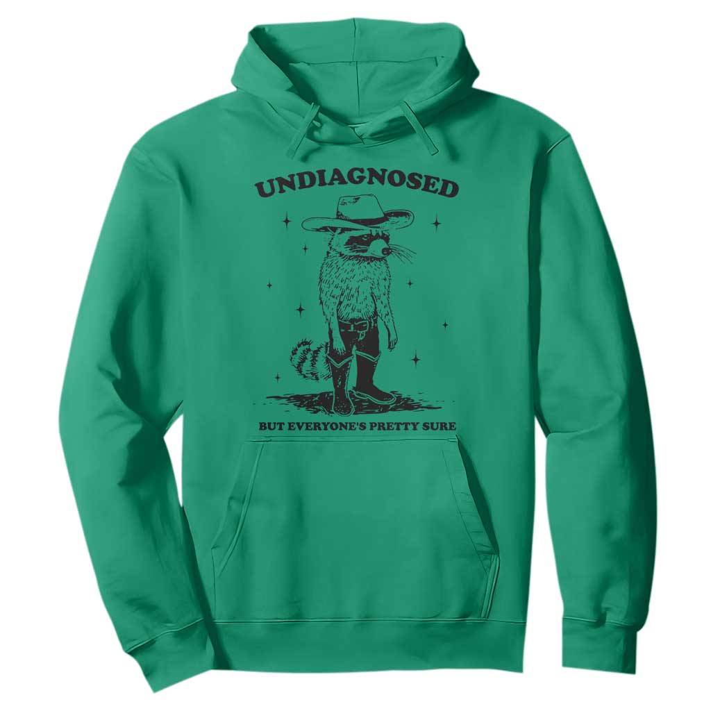 Funny Undiagnosed But Everyone's Pretty Sure Hoodie Cowboy Racoon TS11 Irish Green Print Your Wear