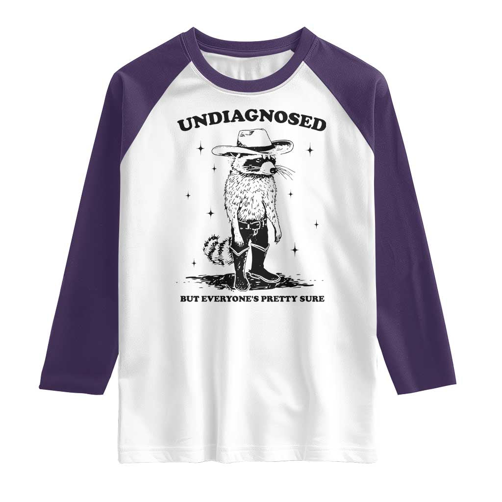 Funny Undiagnosed But Everyone's Pretty Sure Raglan Shirt Cowboy Racoon TS11 White Purple Print Your Wear