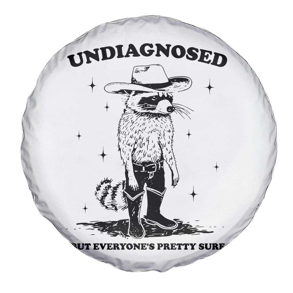 Funny Undiagnosed But Everyone's Pretty Sure Spare Tire Cover Cowboy Racoon TS11 Print Your Wear