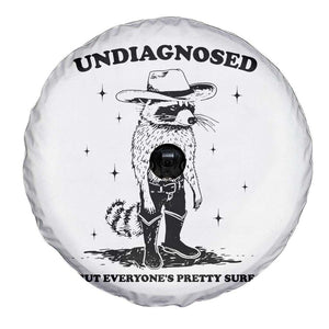 Funny Undiagnosed But Everyone's Pretty Sure Spare Tire Cover Cowboy Racoon TS11 Print Your Wear