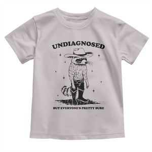 Funny Undiagnosed But Everyone's Pretty Sure Toddler T Shirt Cowboy Racoon TS11 Ice Gray Print Your Wear