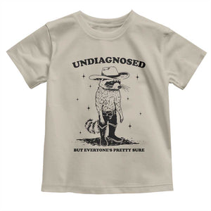 Funny Undiagnosed But Everyone's Pretty Sure Toddler T Shirt Cowboy Racoon TS11 Sand Print Your Wear