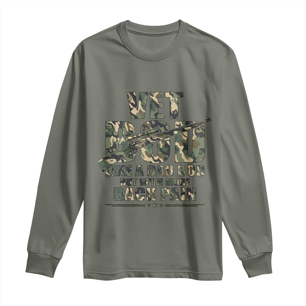 Funny Veteran Vet Bod Like A Dad Bod But With More Back Pain Long Sleeve Shirt TS11 Military Green Print Your Wear