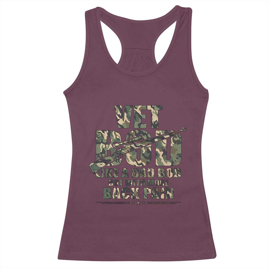 Funny Veteran Vet Bod Like A Dad Bod But With More Back Pain Racerback Tank Top TS11 Maroon Print Your Wear