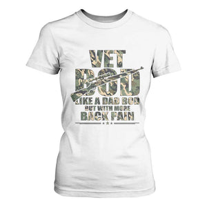 Funny Veteran Vet Bod Like A Dad Bod But With More Back Pain T Shirt For Women TS11 White Print Your Wear