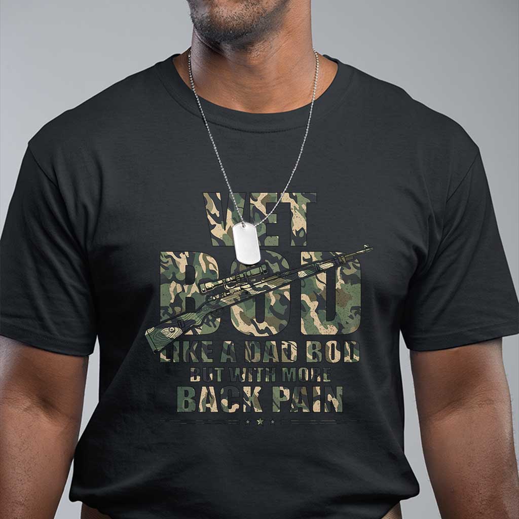 Funny Veteran Vet Bod Like A Dad Bod But With More Back Pain T Shirt TS11 Black Print Your Wear