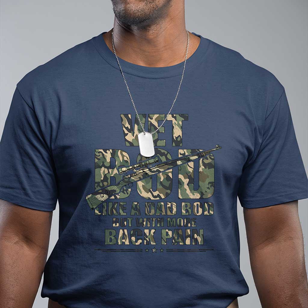 Funny Veteran Vet Bod Like A Dad Bod But With More Back Pain T Shirt TS11 Navy Print Your Wear