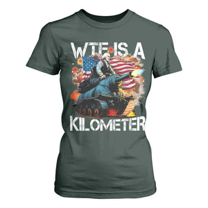 Funny WTF Is A Kilometer T Shirt For Women Patriotic American Freedom George Washington TS11 Dark Forest Green Print Your Wear