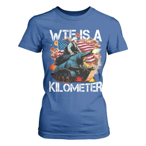 Funny WTF Is A Kilometer T Shirt For Women Patriotic American Freedom George Washington TS11 Royal Blue Print Your Wear