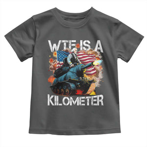 Funny WTF Is A Kilometer Toddler T Shirt Patriotic American Freedom George Washington TS11 Dark Heather Print Your Wear