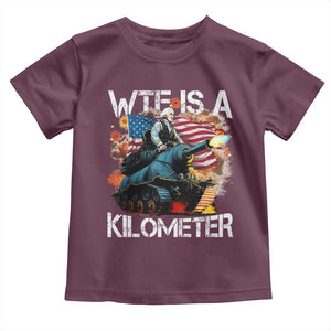 Funny WTF Is A Kilometer Toddler T Shirt Patriotic American Freedom George Washington TS11 Maroon Print Your Wear