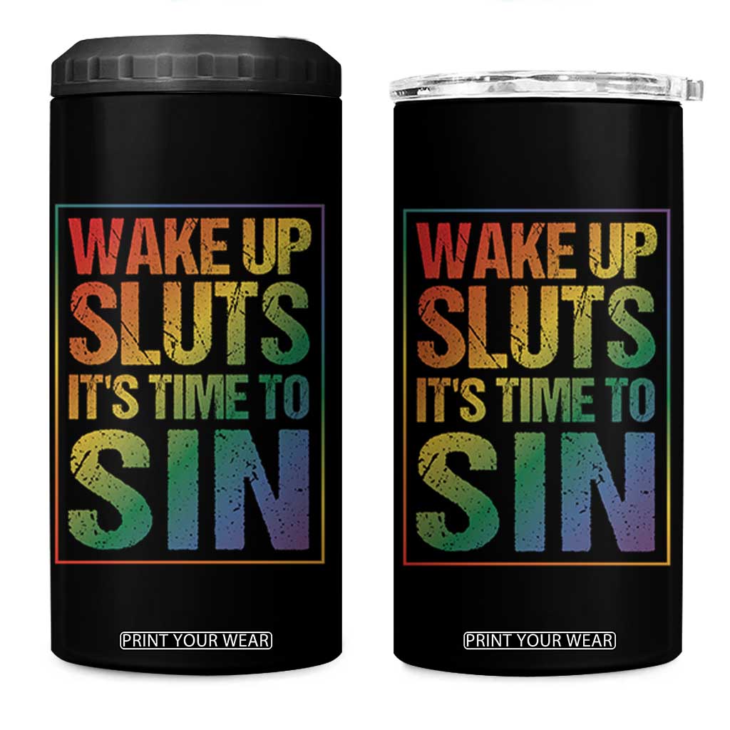 Funny Wake Up Sluts Its Time To Sin LGBTQ 4 in 1 Can Cooler Tumbler TS11 One Size: 16 oz Black Print Your Wear