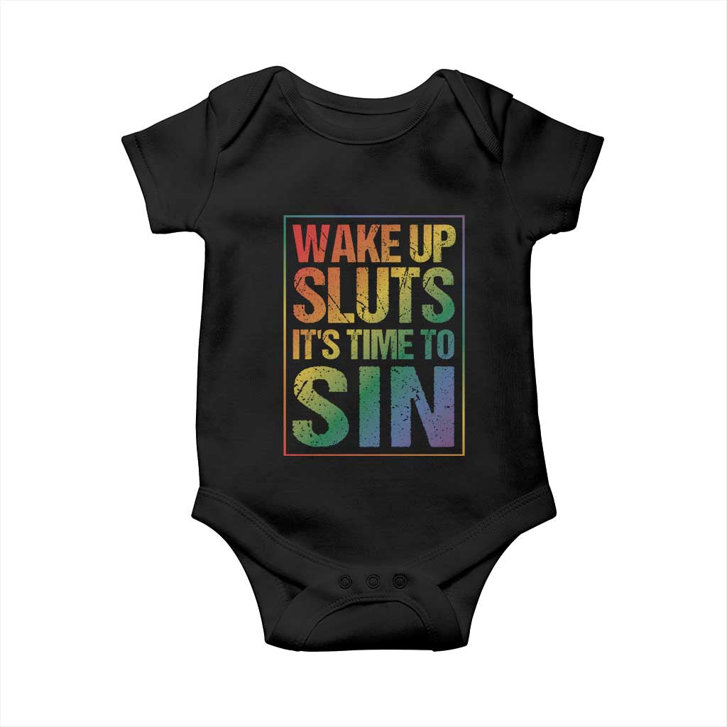 Funny Wake Up Sluts Its Time To Sin LGBTQ Baby Onesie TS11 Black Print Your Wear