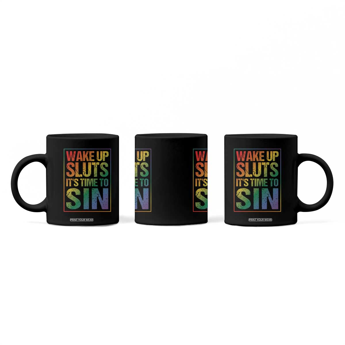 Funny Wake Up Sluts Its Time To Sin LGBTQ Coffee Mug TS11 Print Your Wear
