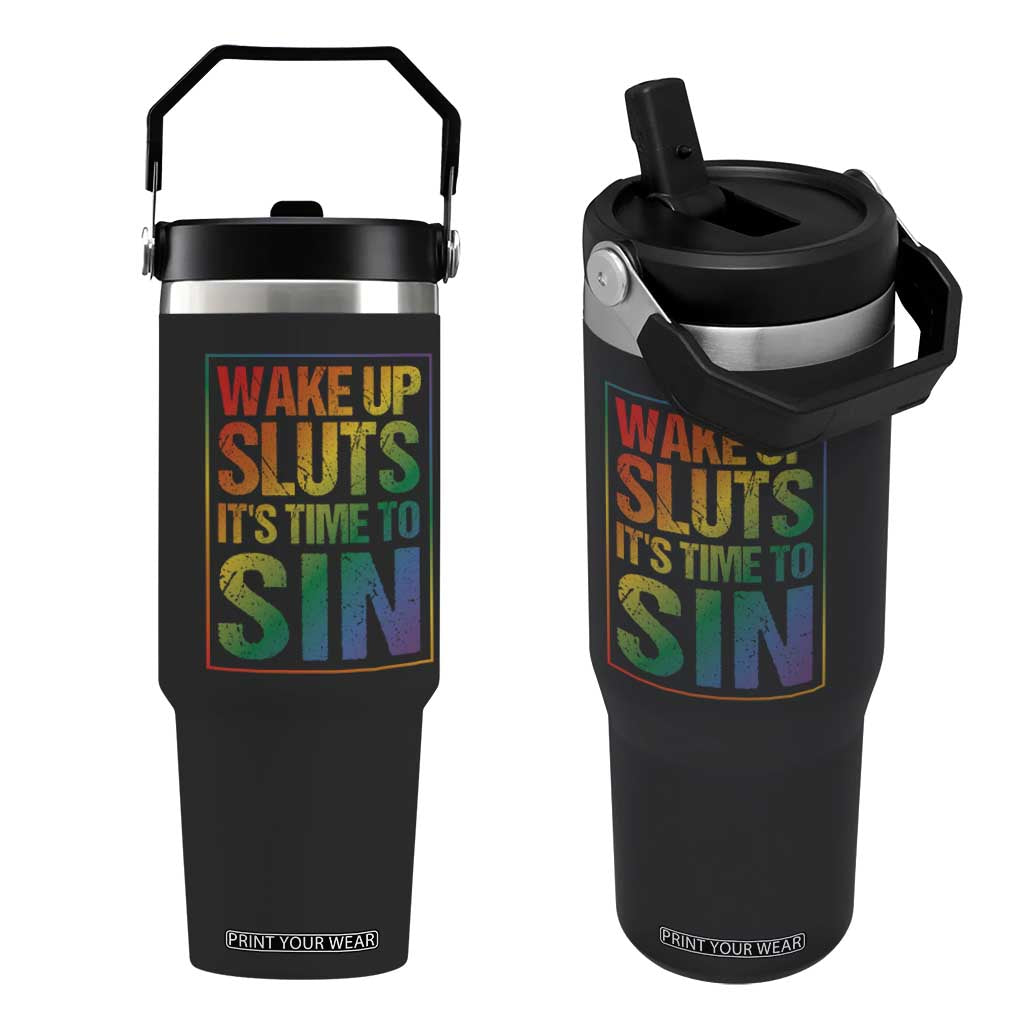 Funny Wake Up Sluts Its Time To Sin LGBTQ Flip Straw Tumbler TS11 One Size: 30 oz Black Print Your Wear