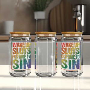 Funny Wake Up Sluts Its Time To Sin LGBTQ Glass Can TS11 Print Your Wear